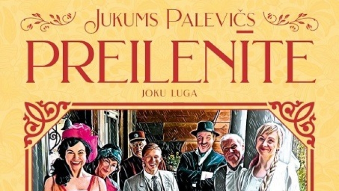 28. augustā plkst. 18.00 joku luga "PREILENĪTE", KC "Ulbrokas Pērle"