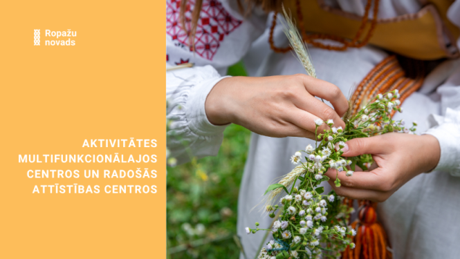Aktivitātes multifunkcionālajos centros un radošās attīstības centros