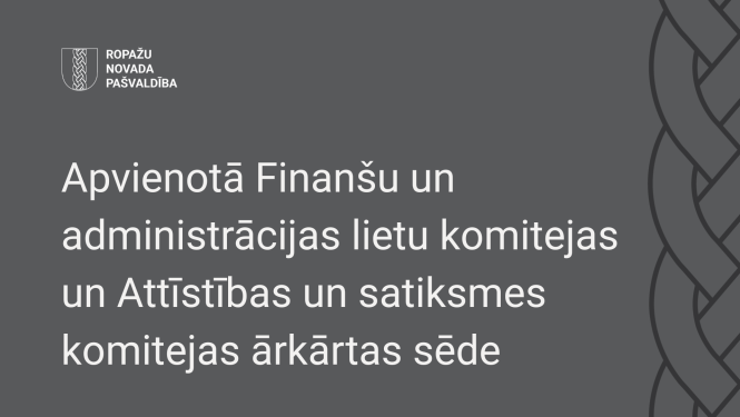Apvienotās Finanšu un administrācijas lietu un Attīstības un satiksmes komitejas ārkārtas sēde