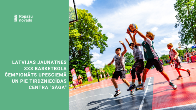 Latvijas Jaunatnes 3x3 basketbola čempionāts 18. jūlijā Upesciemā un 26. jūlijā pie tirdzniecības centra "Sāga"