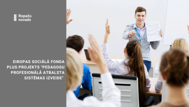 Turpina īstenot Eiropas Sociālā fonda Plus projektu "Pedagogu profesionālā atbalsta sistēmas izveide" 