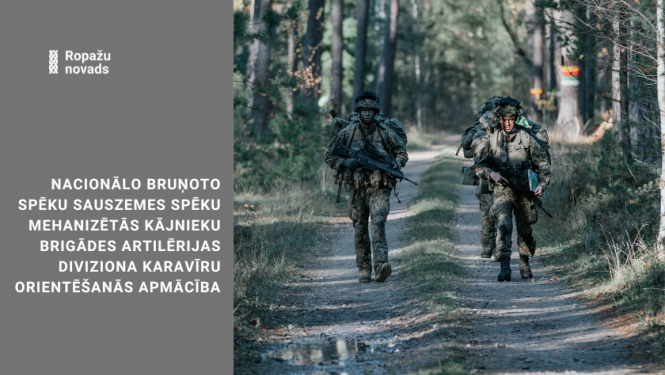 Nacionālo bruņoto spēku Sauszemes spēku Mehanizētās kājnieku brigādes Artilērijas diviziona karavīru orientēšanās apmācība