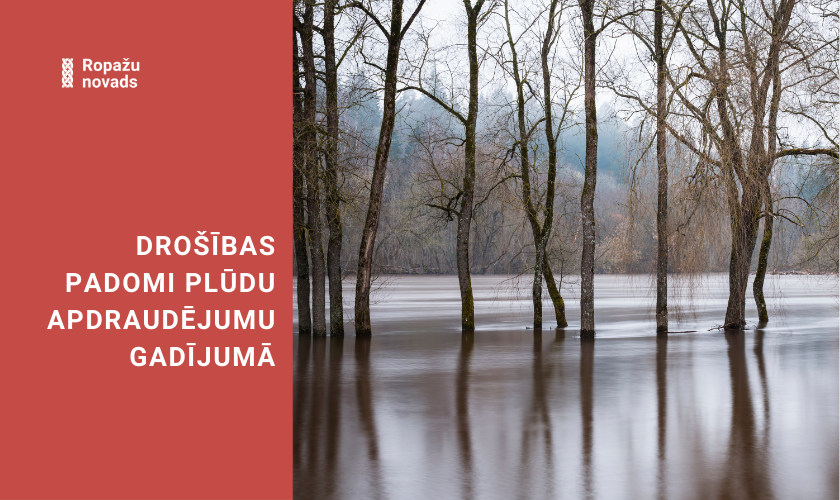Drošības padomi plūdu apdraudējumu gadījumā
