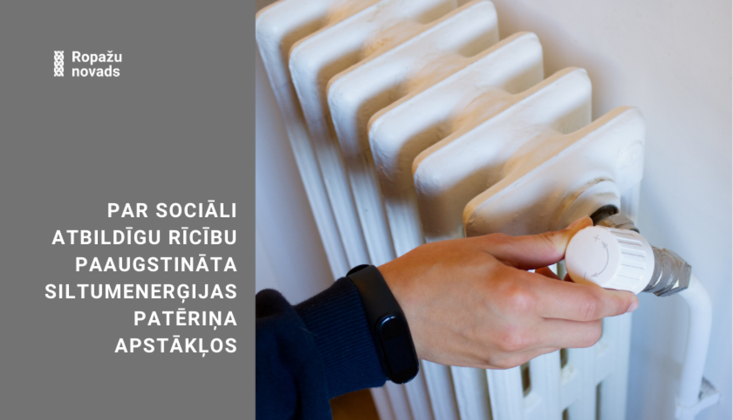 Par sociāli atbildīgu rīcību paaugstināta siltumenerģijas patēriņa apstākļos 