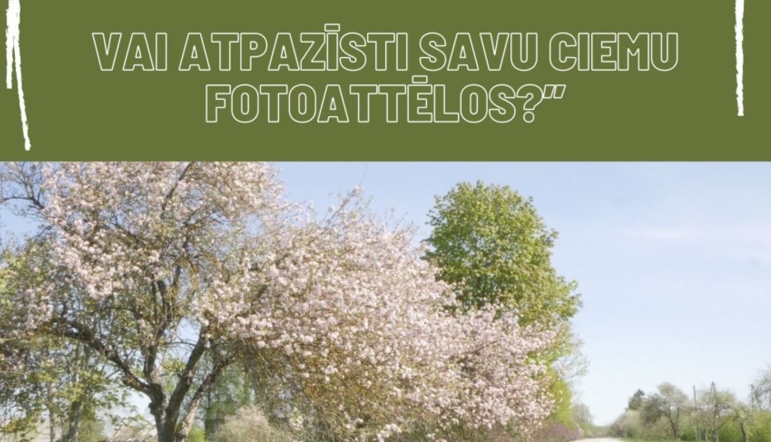 Vai atpazīsti savu ciemu fotoattēlos?