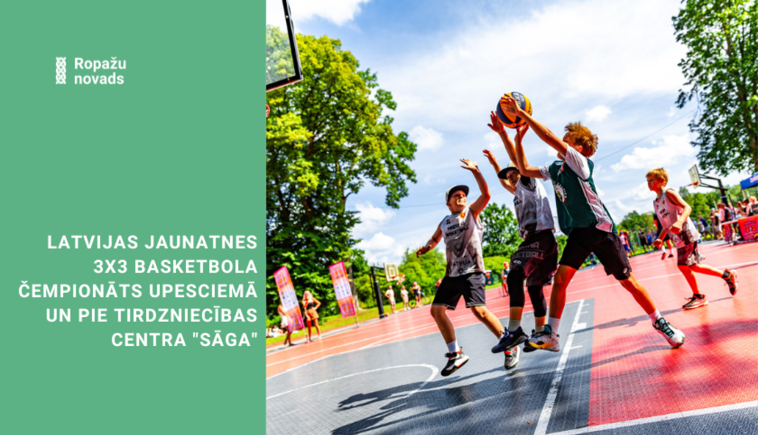 Latvijas Jaunatnes 3x3 basketbola čempionāts 18. jūlijā Upesciemā un 26. jūlijā pie tirdzniecības centra "Sāga"