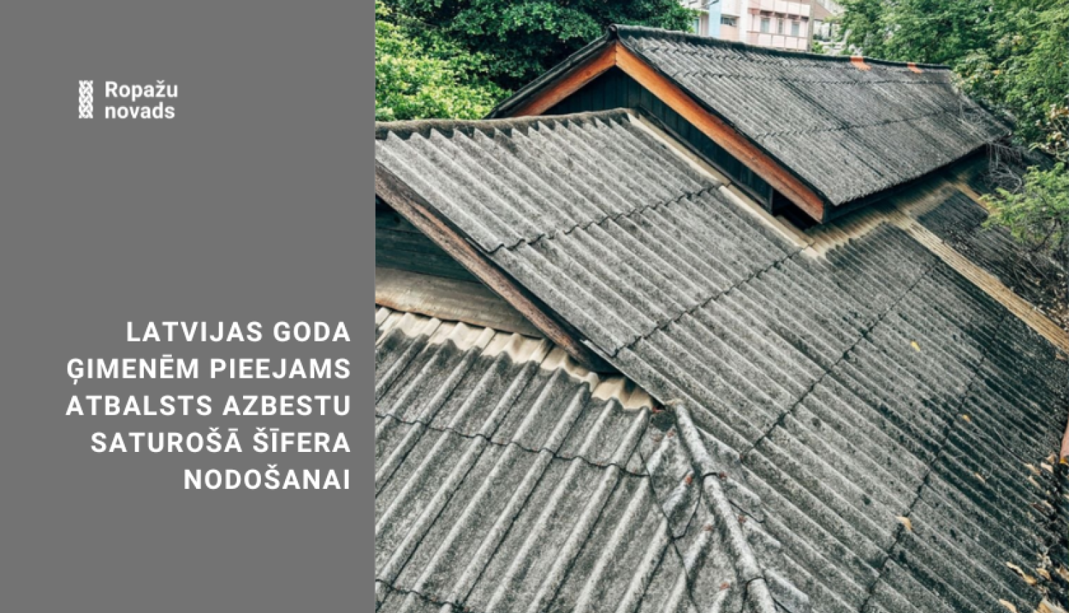 Latvijas Goda ģimenēm pieejams atbalsts azbestu saturošā šīfera nodošanai