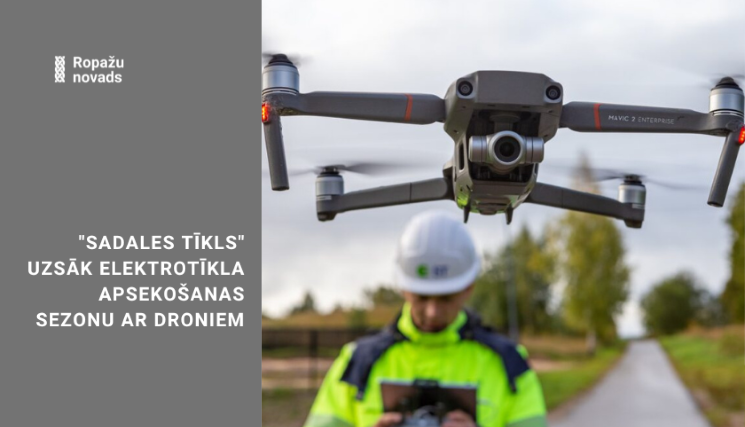 Sadales tīkls apseko ar droniem