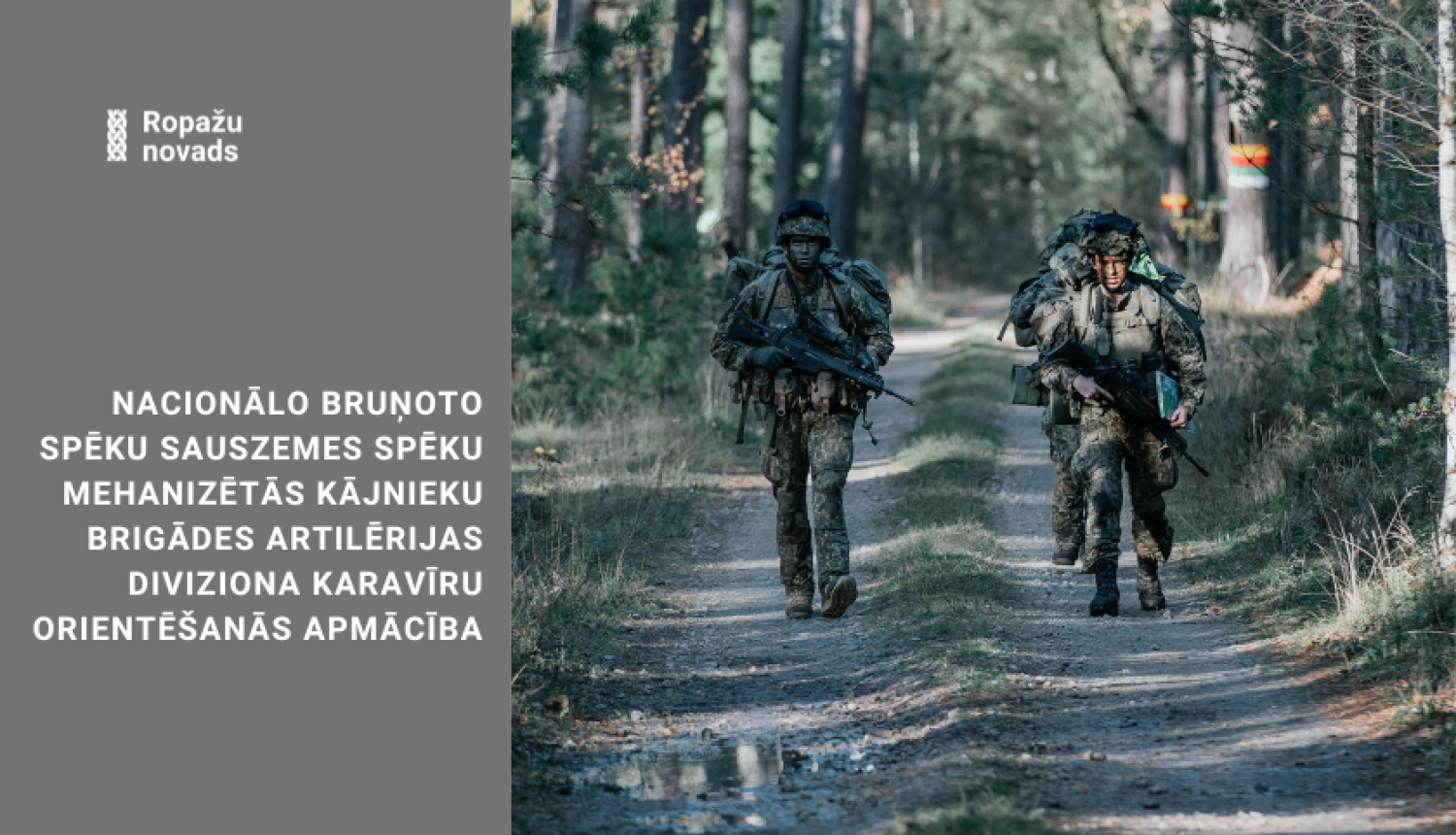 Nacionālo bruņoto spēku Sauszemes spēku Mehanizētās kājnieku brigādes Artilērijas diviziona karavīru orientēšanās apmācība