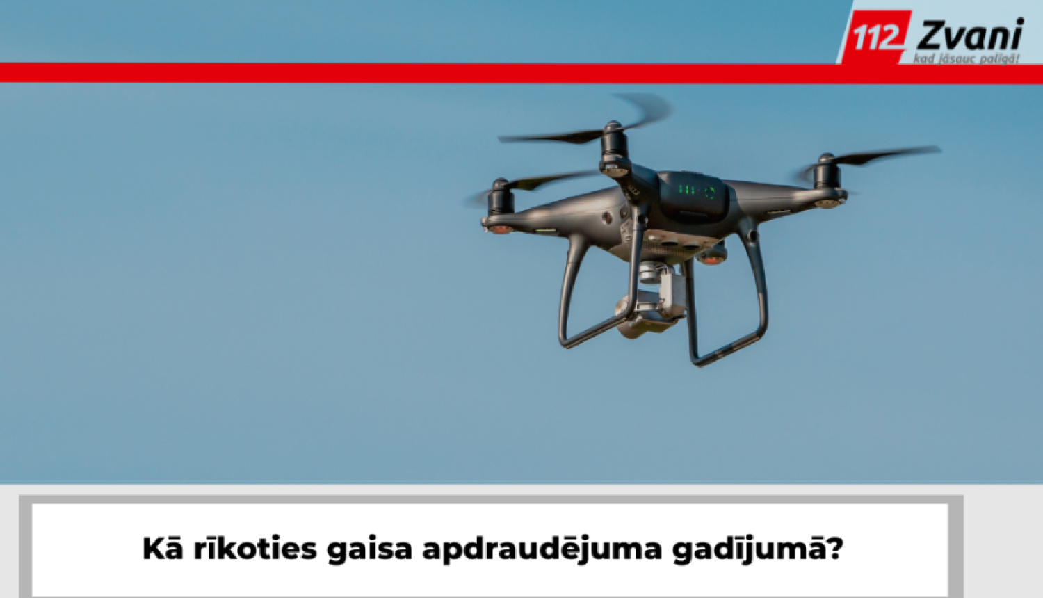 kā rīkoties gaisa apdraudējuma gadījumā? bildē drons